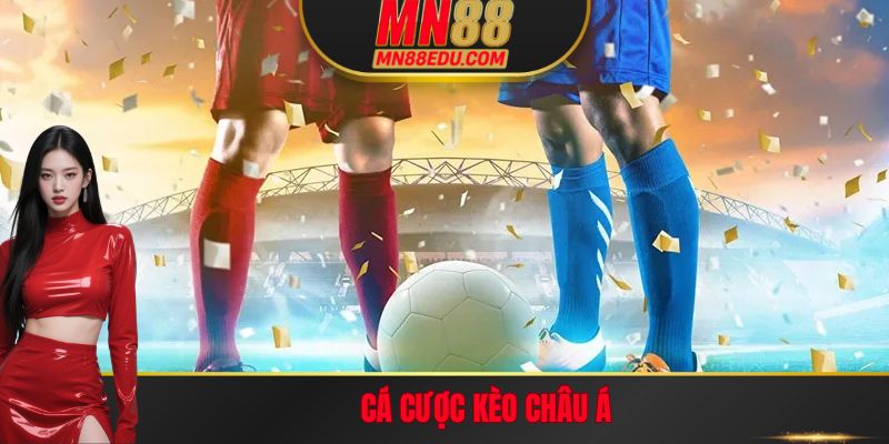 Cá cược kèo châu Á